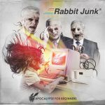Rabbit Junk Brings Fatalism And Frustration To Apocalypse For Beginners