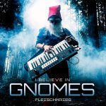 <strong>FLEISCHKRIEG</strong> Unveils New Single & Video, “I Believe In Gnomes”