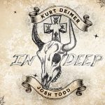 KURT DEIMER Releases “IN DEEP” with BUCKCHERRY’S JOSH TODD on His Hardest Hitting Single Yet