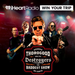 Win a trip to see George Thorogood & The Destroyers ‘The Baddest Show On Earth’ Tour!
