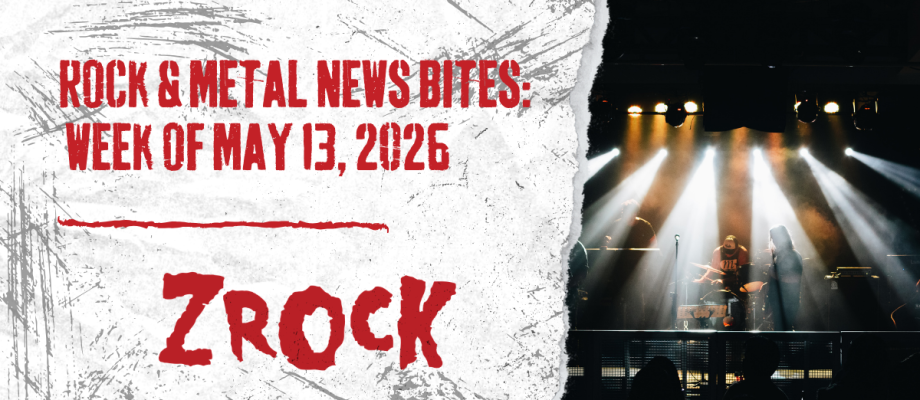 Z-ROCK WEEKLY BREAKDOWN: THE LOUDEST NEWS IN ROCK